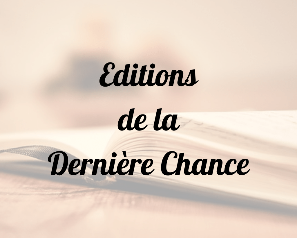 éditions de la dernière chance